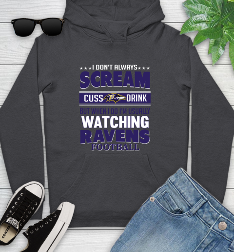 Baltimore Ravens NFL Football I Scream Cuss Drink When I'm Watching My Team Youth Hoodie 8