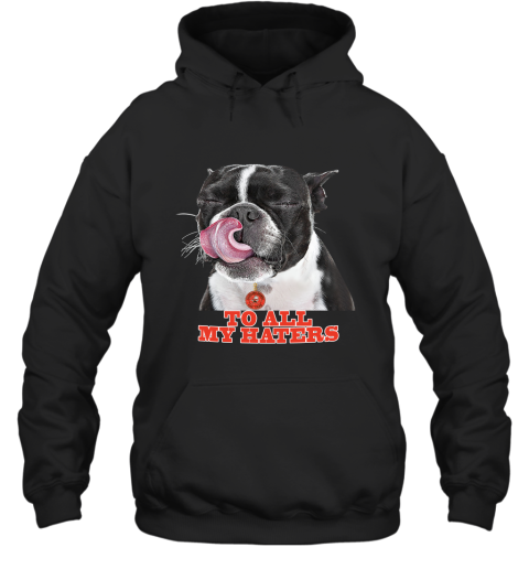 Cleveland Browns To All My Haters Dog Licking Hoodie