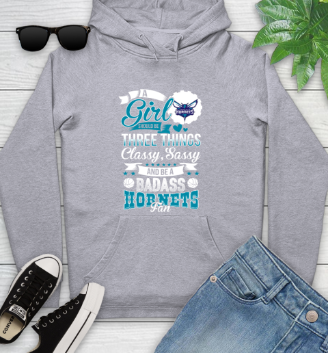 Charlotte Hornets NBA A Girl Should Be Three Things Classy Sassy And A Be Badass Fan Youth Hoodie 6