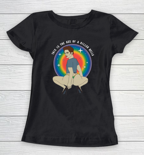 This Is The Ass Of A Killer Bella Women's T-Shirt 2