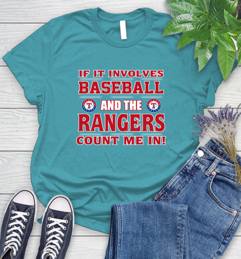 MLB If It Involves Baseball And Texas Rangers Count Me In Sports Women's T-Shirt 12