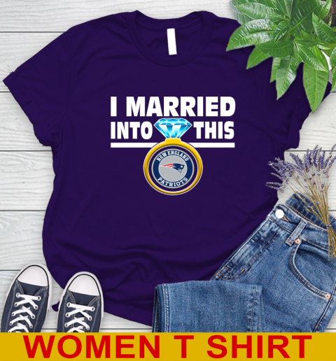 New England Patriots NFL Football I Married Into This My Team Sports Women's T-Shirt 4