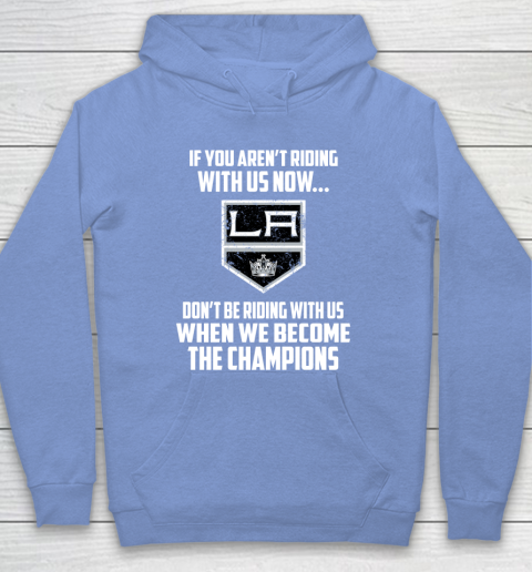 NHL Los Angeles Kings Hockey We Become The Champions Hoodie 8