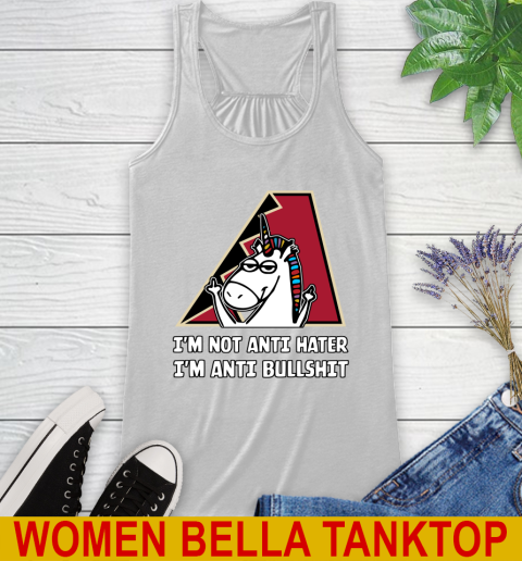 Arizona Diamondbacks MLB Baseball Unicorn I'm Not Anti Hater I'm Anti Bullshit Racerback Tank