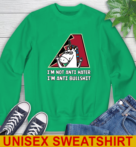 Arizona Diamondbacks MLB Baseball Unicorn I'm Not Anti Hater I'm Anti Bullshit Sweatshirt 6