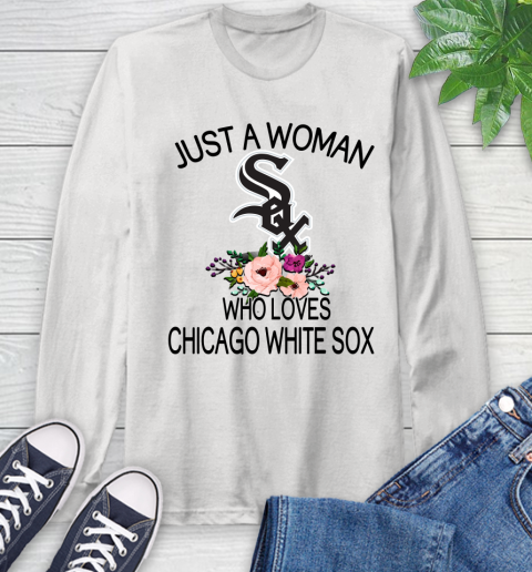MLB Just A Woman Who Loves Chicago White Sox Baseball Sports Long Sleeve T-Shirt