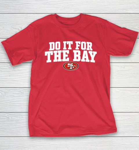 Do It For The Bay Youth T-Shirt 7