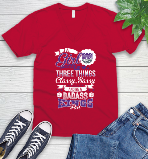 Sacramento Kings NBA A Girl Should Be Three Things Classy Sassy And A Be Badass Fan V-Neck T-Shirt 6