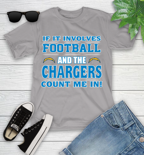NFL If It Involves Football And The Los Angeles Chargers Count Me In Sports Youth T-Shirt 4