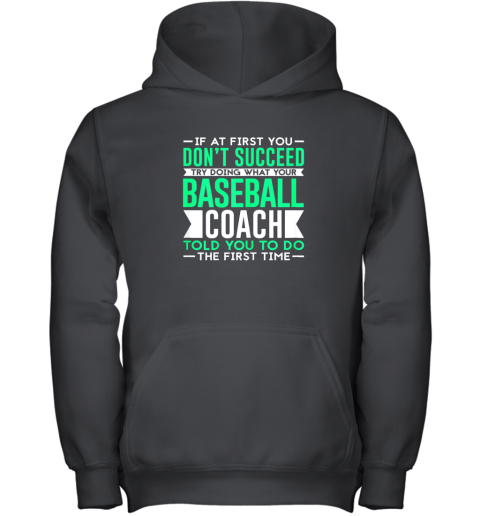 If At First You Don't Succeed  Funny Baseball Coach Youth Hoodie