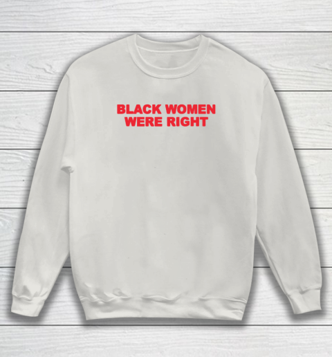 Black Women Wear Right Sweatshirt 8