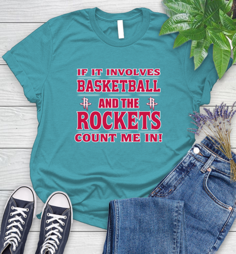 NBA If It Involves Basketball And Houston Rockets Count Me In Sports Women's T-Shirt 12