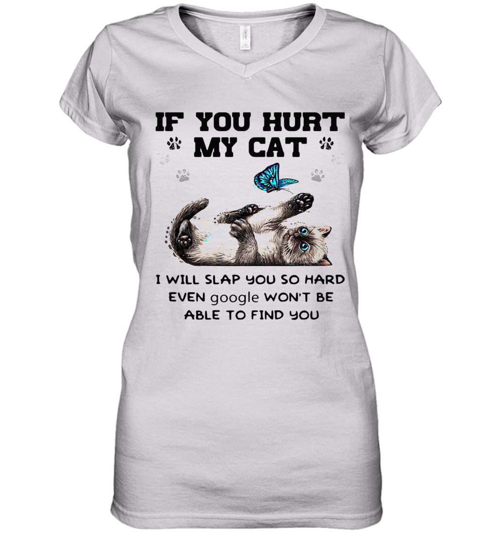 Butterfly If You Hurt My Cat I Will Slap You So Hard Even Google Won'T Be Able To Find You Women's V-Neck T-Shirt