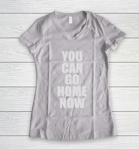You Can Go Home Now 2020 Women's V-Neck T-Shirt
