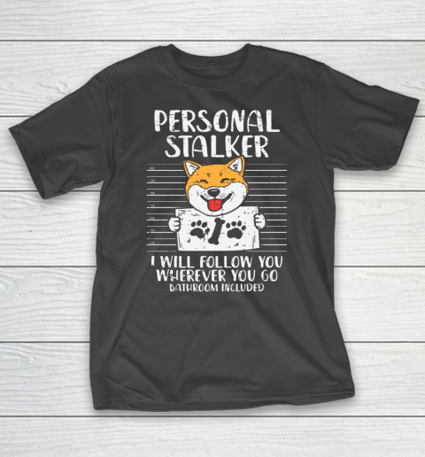 Personal Stalker Shiba Inu Animal Pet Akita Dog Lover T-Shirt