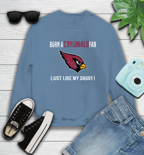 NFL Arizona Cardinals Football Loyal Fan Just Like My Daddy Shirt Sweatshirt 9