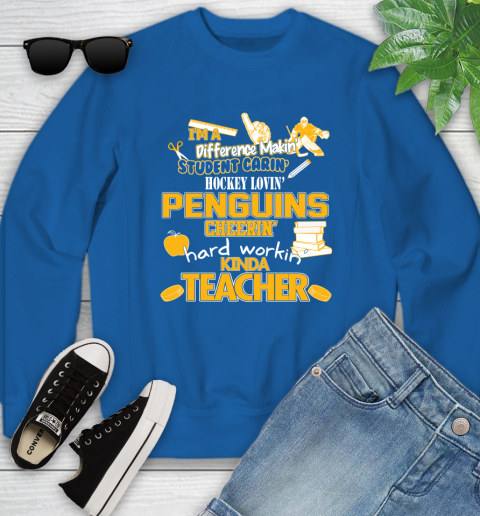 Pittsburgh Penguins NHL I'm A Difference Making Student Caring Hockey Loving Kinda Teacher Youth Sweatshirt 7