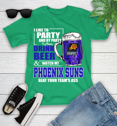 NBA Drink Beer and Watch My Phoenix Suns Beat Your Team's Ass Basketball Youth T-Shirt 8