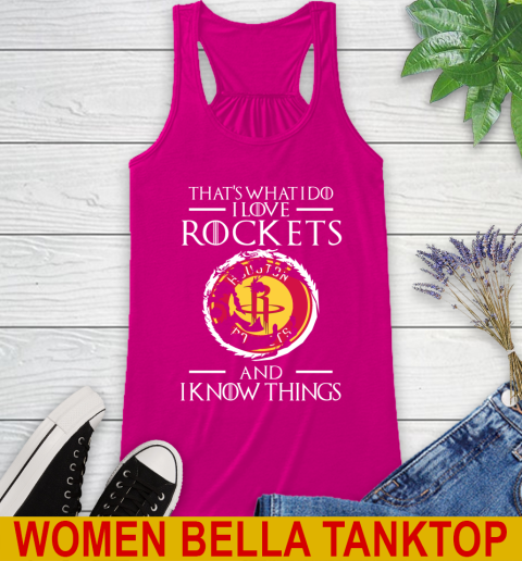 Houston Rockets NBA Basketball That's What I Do I Love My Team And I Know Things Game Of Thrones 42