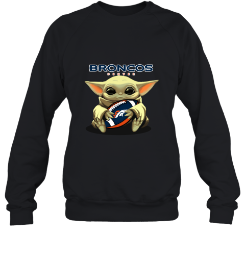 Baby Yoda Loves The Denver Broncos Star Wars NFL Sweatshirt