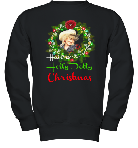 Have A Holly Dolly Christmas Laurel Wreath Youth Sweatshirt