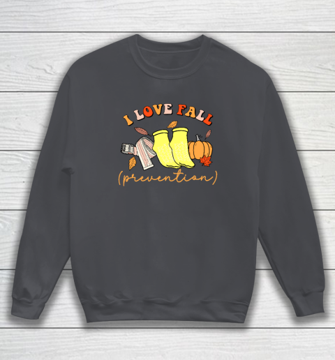 I Love Fall (Prevention) Sweatshirt 3