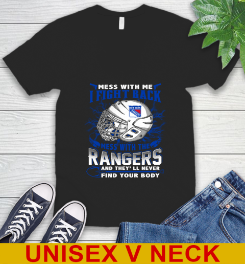 NHL Hockey New York Rangers Mess With Me I Fight Back Mess With My Team And They'll Never Find Your Body Shirt V-Neck T-Shirt