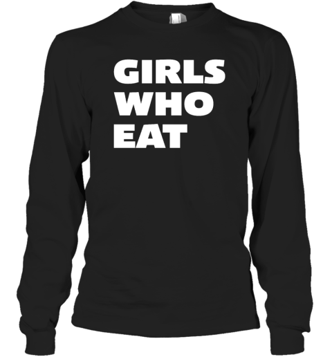 Crossfit Girls Who Eat Long Sleeve T-Shirt
