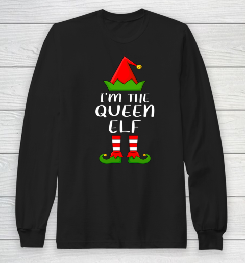 Funny Family Christmas Shirts I'm The Queen Elf Christmas Long Sleeve T-Shirt