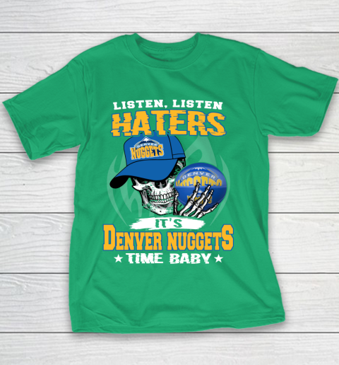 Listen Haters It is NUGGETS Time Baby NBA Youth T-Shirt 3