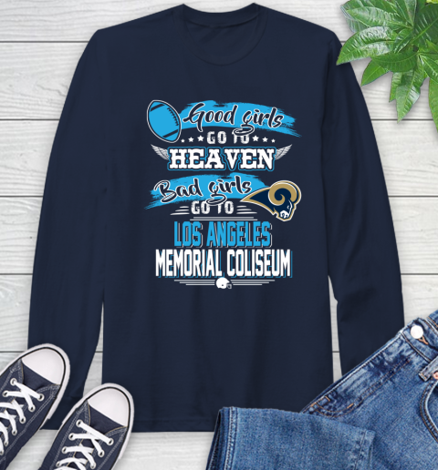 Los Angeles Rams NFL Bad Girls Go To Los Angeles Memorial Coliseum Shirt Long Sleeve T-Shirt 3