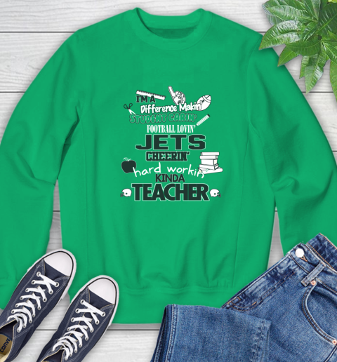 New York Jets NFL I'm A Difference Making Student Caring Football Loving Kinda Teacher Sweatshirt 7