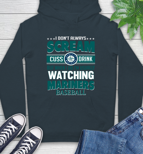 Seattle Mariners MLB I Scream Cuss Drink When I'm Watching My Team Hoodie 7