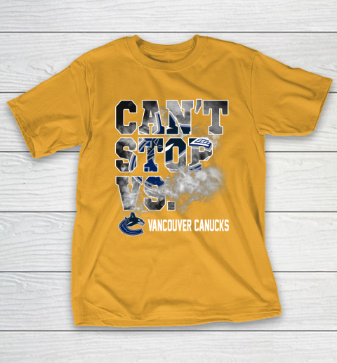 NHL Vancouver Canucks Hockey Can't Stop Vs T-Shirt 2