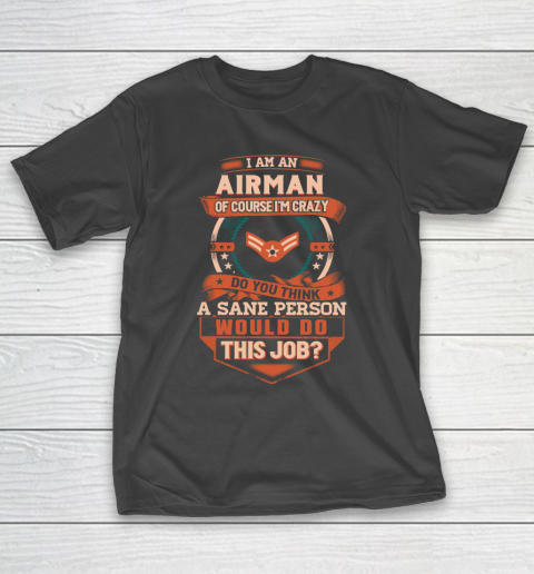 Veteran Shirt I'm An Airman T-Shirt