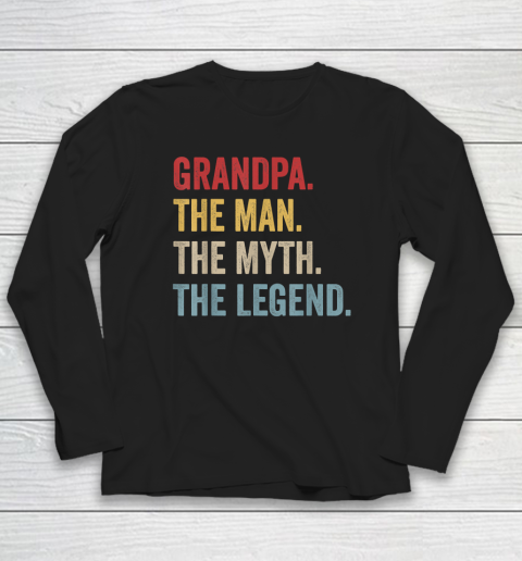 Grandpa The Man The Myth The Legend Father's Day Long Sleeve T-Shirt