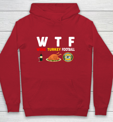 Green Bay Packers Giving Day WTF Wine Turkey Football NFL Youth Hoodie 7