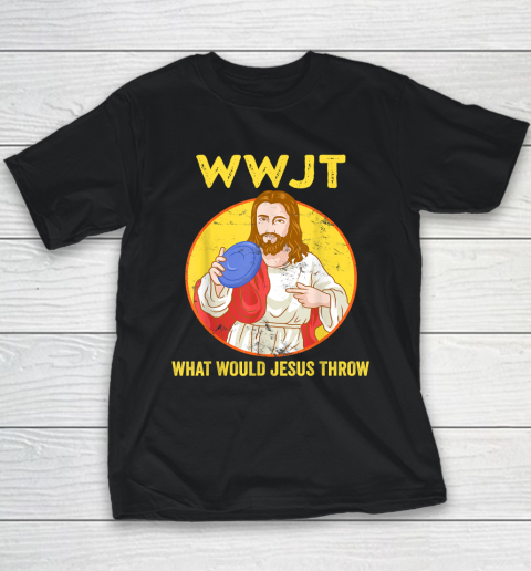 Disc Golf Shirt What Would Jesus Throw Frisbee Golf Youth T-Shirt