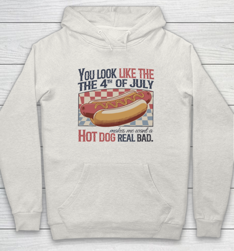 You Look Like The 4th Of July Hot Dog Hoodie 8