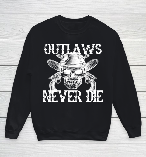 Outlaws Never Die shirt skull biker Youth Sweatshirt