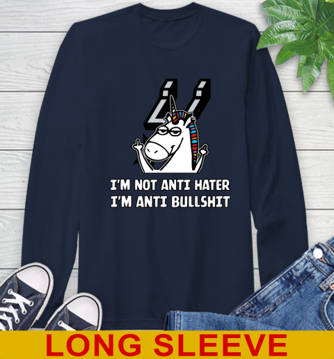 San Antonio Spurs NBA Basketball Unicorn I'm Not Anti Hater I'm Anti Bullshit Long Sleeve T-Shirt 4