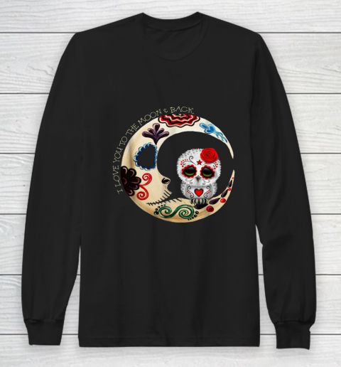 Owl Sugar Skull Love You To The Moon Long Sleeve T-Shirt