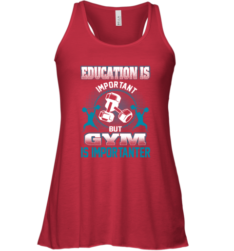 Education Is Important But GYM Is Importanter Racerback Tank 3