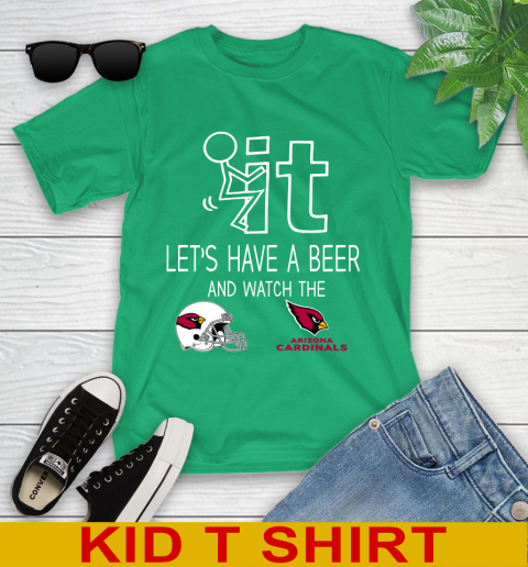 Arizona Cardinals Football NFL Let's Have A Beer And Watch Your Team Sports Youth T-Shirt 7