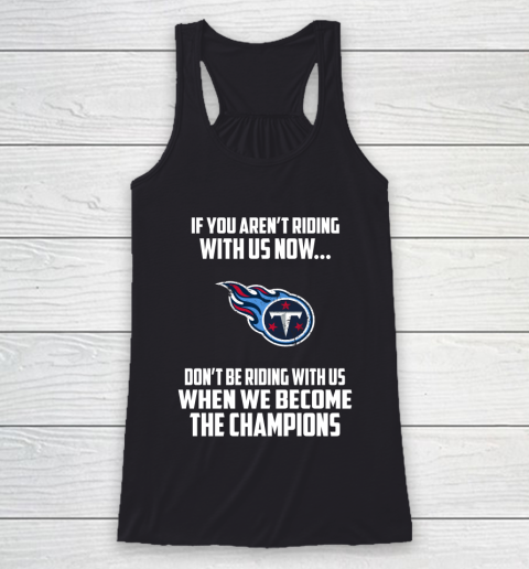 NFL Tennessee Titans Football We Become The Champions Racerback Tank