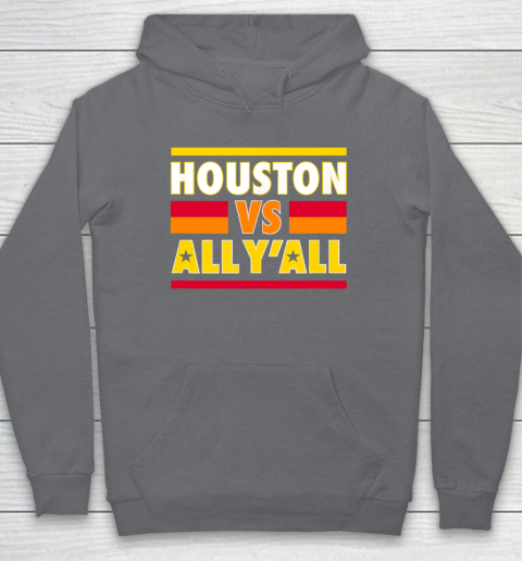 Houston Vs. All Y'all  Houston Baseball Hoodie 3