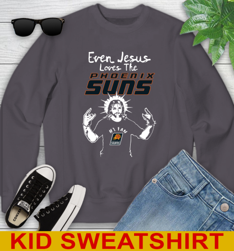 Phoenix Suns NBA Basketball Even Jesus Loves The Suns Shirt Youth Sweatshirt 5