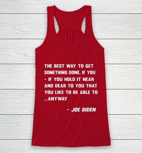 Funny Joe Biden Anyway Quote Speech 2021 Press Conference Racerback Tank 4