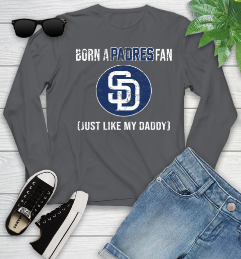 MLB Baseball San Diego Padres Loyal Fan Just Like My Daddy Shirt Youth Long Sleeve 8