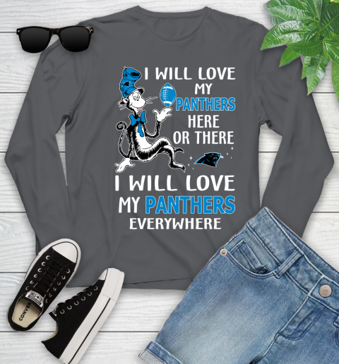 NFL Football Carolina Panthers I Will Love My Panthers Everywhere Dr Seuss Shirt Youth Long Sleeve 8